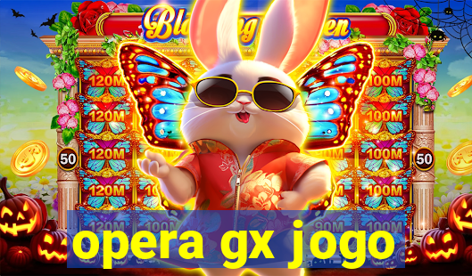 opera gx jogo